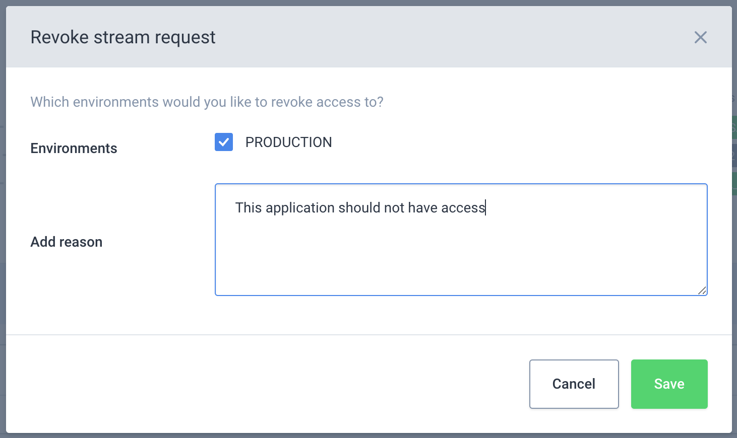 Adding a reason and selecting an environment when revoking access